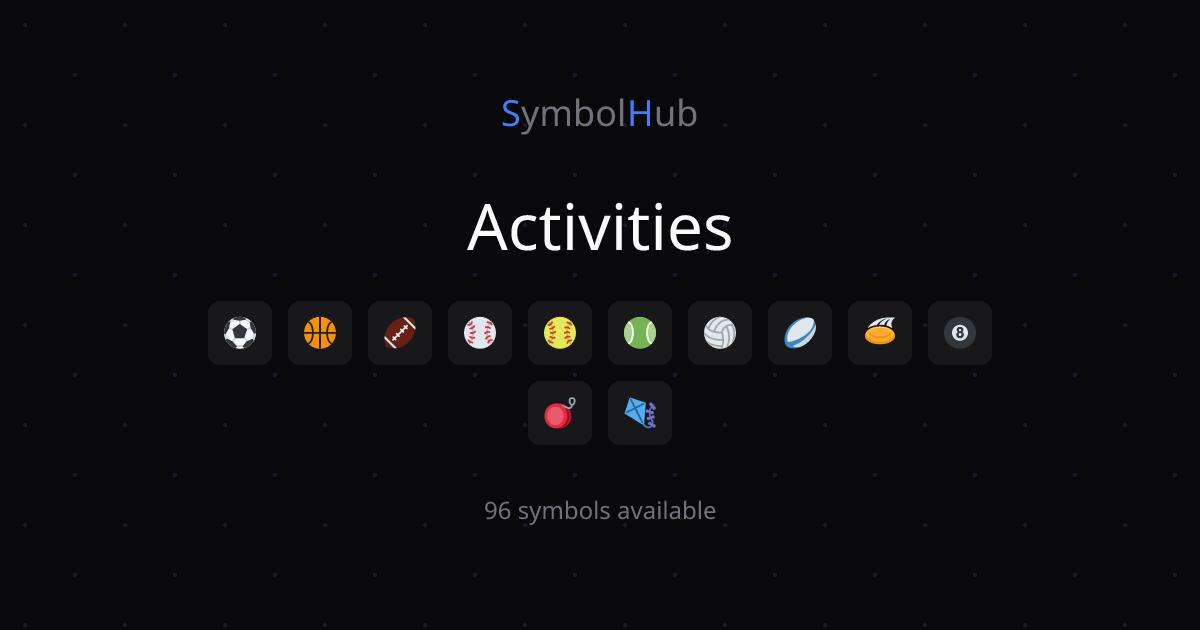 Activities ⚽ 🏀 🏈 ⚾ 🥎 🎾 🏐 🏉 🥏 🎱 - Copy & Paste | SymbolHub