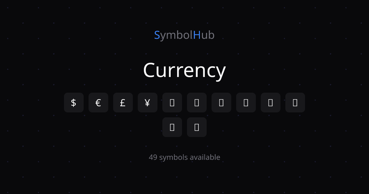 Currency $ € £ ¥ ₩ ₿ ₹ ₽ ₱ ฿ - Copy & Paste | SymbolHub