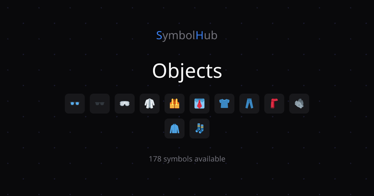 Objects 👓 🕶️ 🥽 🥼 🦺 👔 👕 👖 🧣 🧤 - Copy & Paste | SymbolHub